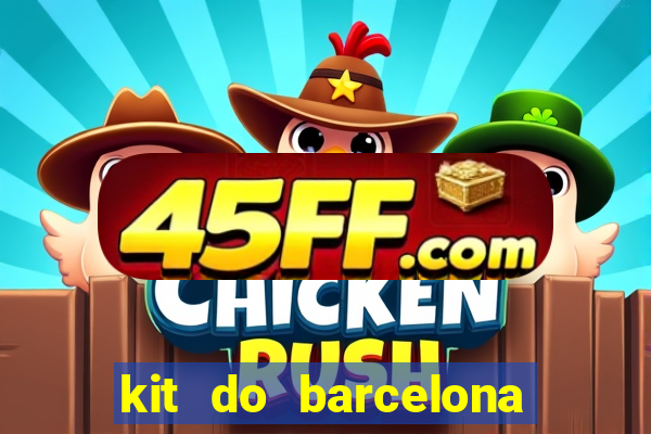kit do barcelona dls 19